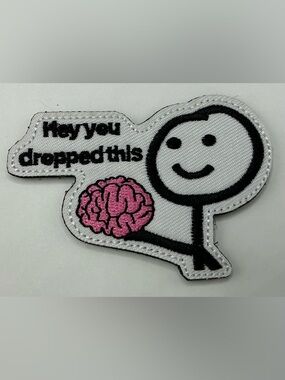 TACTICAL MORAL VELCRO PATCH UNISEX HEY YOU DROPPED THIS BRAIN STICK FIGURE